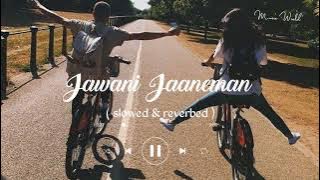 Jawani Janeman lofi (slowed & revered) 8D audio song #lofi