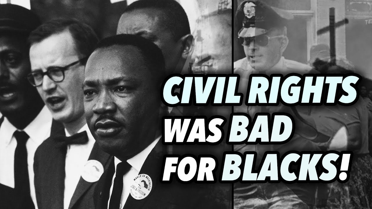 civil rights law Civil Rights Was The Worst Thing That Happened To Black People