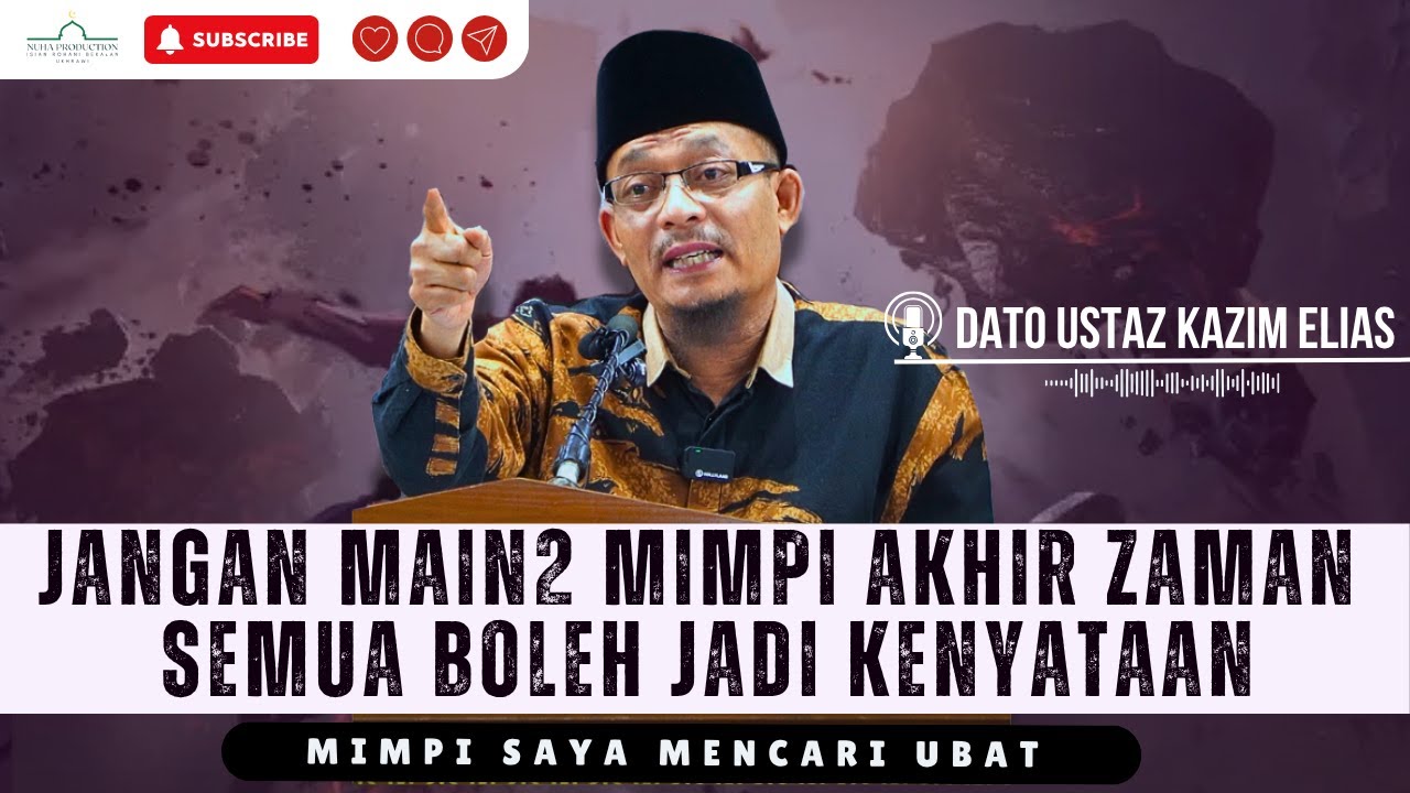 Mimpi Diakhir Zaman Akan Menjadi Kenyataan, Mimpi Saya Mencari Ubat Di Madinah | Dato Ustaz Kazim
