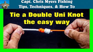 How To Tie A Double Uni Knot - Line To Leader Fishing Knot Easy ,Quick, Strong
