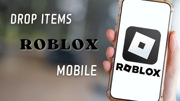 How to Drop items in Roblox mobile