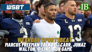 Full Weekday Sportsbeat: Marcus Freeman Talks CJ Carr, Jonaz Walton, Run Game, Offensive Line Guide