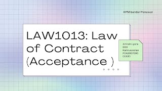 Law 1013 - Law Of Contract (Acceptance)