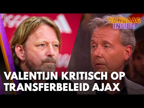 Valentijn kritisch op Mislintat: ‘Heeft geen enkele aankoop gedaan die Ajax verder gaat brengen'