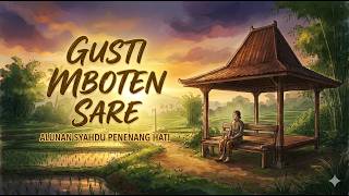 Gusti Mboten Sare - Bossa Nova Jawa (Lagu Syahdu Penenang Hati)