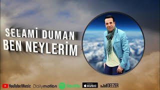 Selami Duman - Ben Neylerim (2021 © Aydın Müzik) Resimi