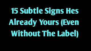 15 Subtle Signs He’s Already Yours (Even Without The Label)