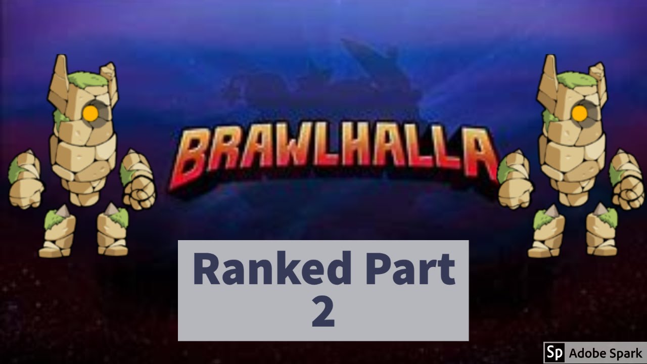 Brawlhalla Ranked Part 2 - YouTube