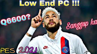 PES 2021 diSpek PC Kentang?Emang bisa?