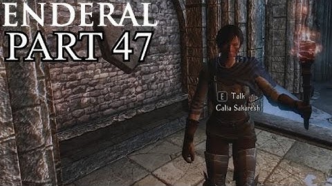 ENDERAL SAVING CALIA - Gameplay Walkthrough Part 47 - PC Let