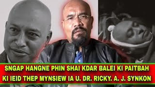 Download Lagu HANGNE PHIN SHAI KDAR PYNSHAI U BAH ARDENT BALEI KI PAITBAH KI IEID BHA IA U | DR RICKY A J SYNKON  MP3