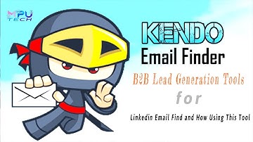 Kendo || B2B Lead Generation Tools for Linkedin Email Find and How Using This Tool 🔀 Mpu Tech