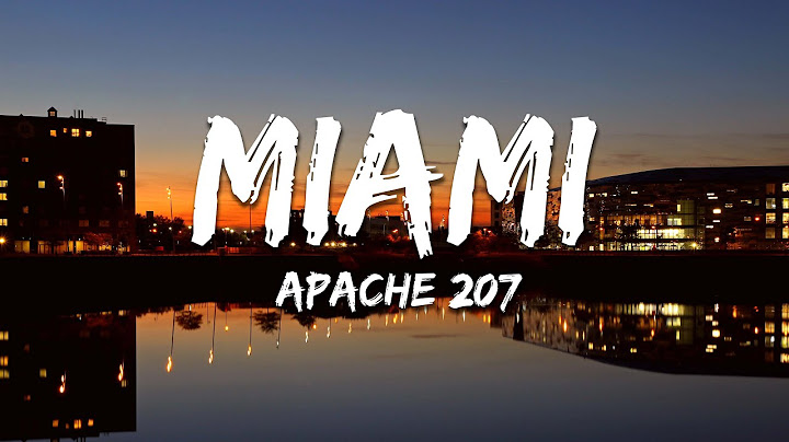 Apache 207 - Miami (Lyrics)