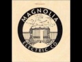 Magnolia Electric Co. -  In The Human World