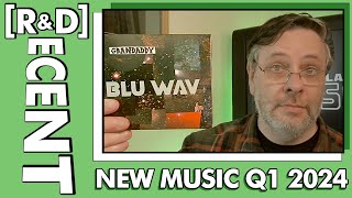 Recent &amp; Decent #4 - Q1 2024 Alt/Indie Music Review (Grandaddy, Omni, PRS, DC, Curve + lots more)