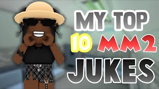 My top 10 jukes in mm2