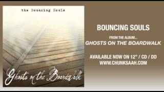 Bouncing Souls - "Ghosts On The Boardwalk"