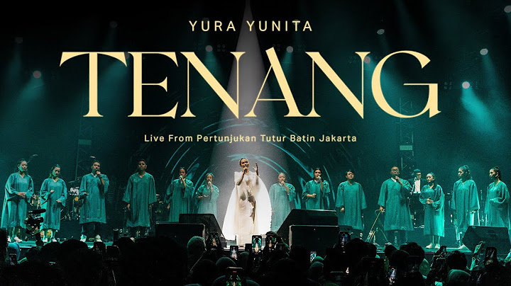 Yura Yunita - Tenang (Live From Pertunjukan Tutur Batin Jakarta)
