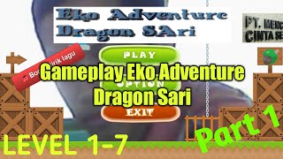 Eko Adventure Dragon Sari Gameplay || Level 1-7 (Part 1) screenshot 1