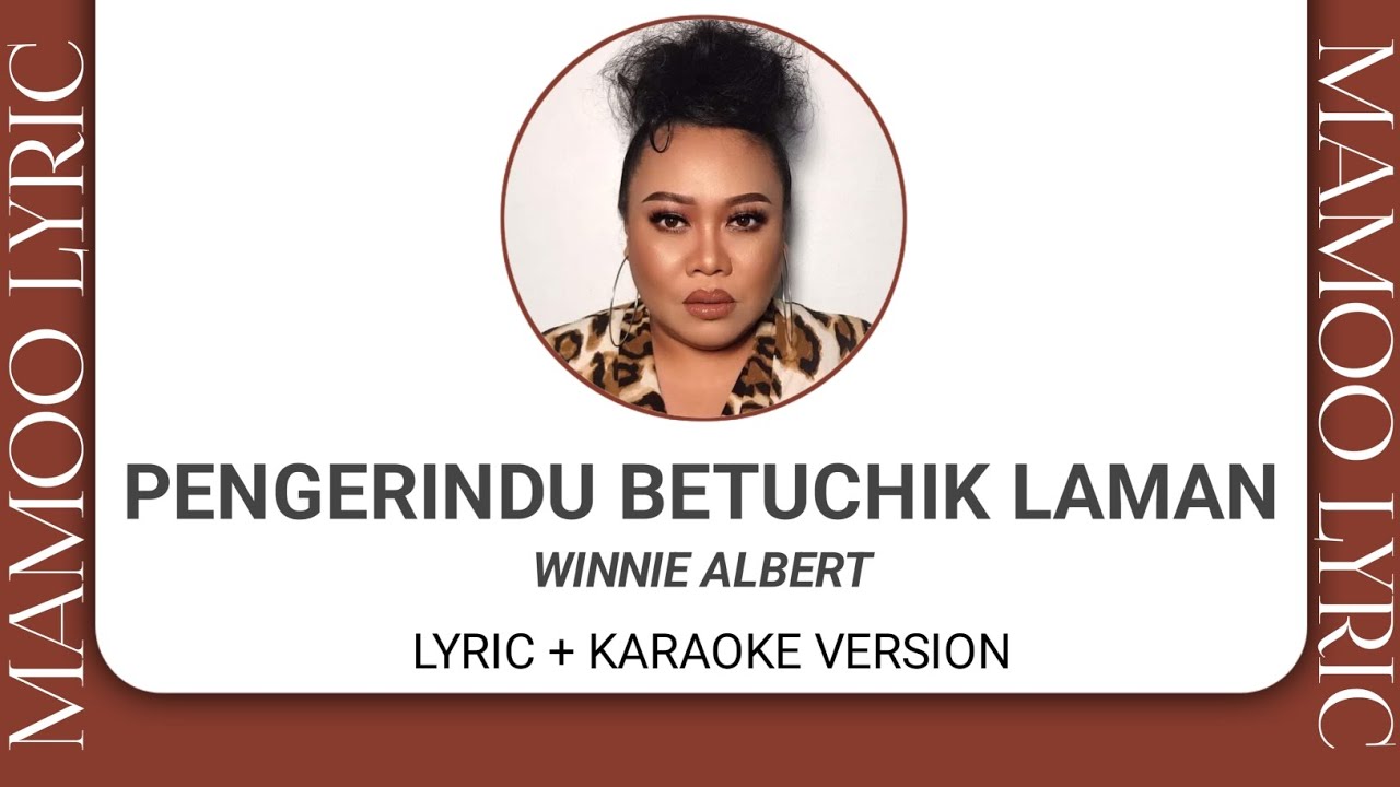 Pengerindu Betuchik Laman - Winnie Albert (Karaoke 🎤 & Lyric)