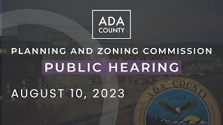 Ada County P&Z Hearing – August 10, 2023