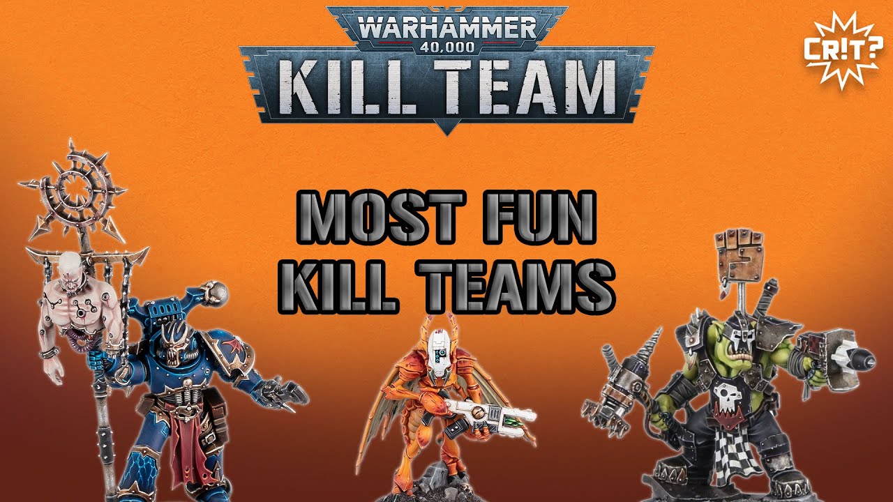 Most Fun Kill Teams