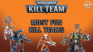 Most Fun Kill Teams