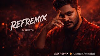 Refremix Ft Musthu