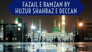 Fazail E Ramzan || RAMZAN BAYAN | By Huzur Shahbaz e Deccan