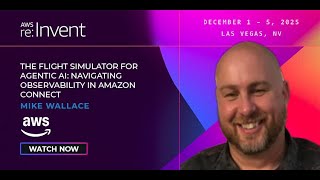 The Flight Simulator for Agentic AI: Navigating Observability in Amazon Connect