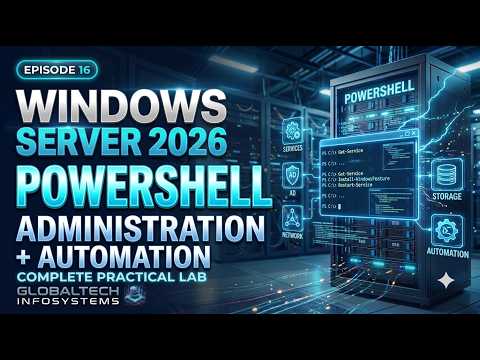 Windows Server 2026 PowerShell Complete Practical Guide | Administration & Automation | Episode 16