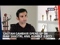 Gautam Gambhir Opens Up On Ravi Shatsri, Anil Kumble & BCCI