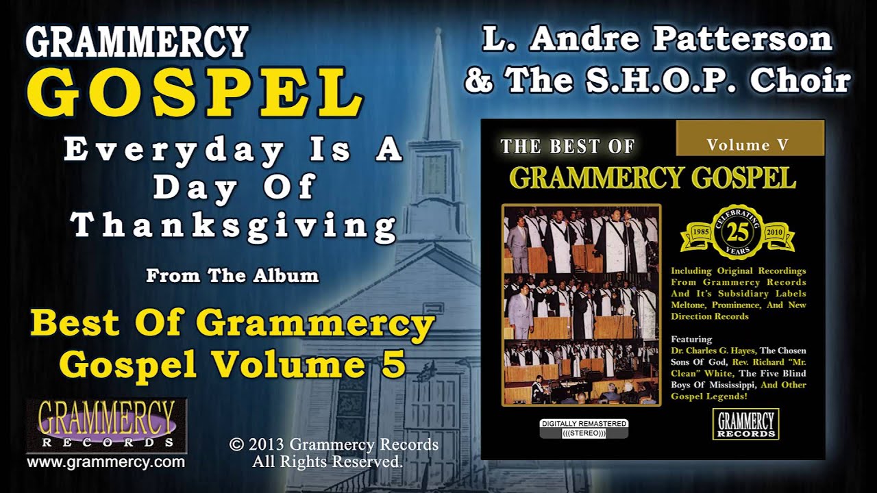 L. Andre Patterson & The S.H.O.P. Choir Everyday Is A Day Of