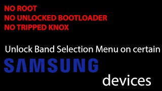 NO ROOT - CSC METHOD | Unlock 2263 band selection menu on Samsung devices