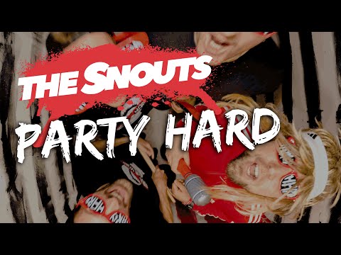 The Snouts - Party Hard