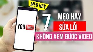 7 cách khắc phục lỗi không xem được video trên Youtube