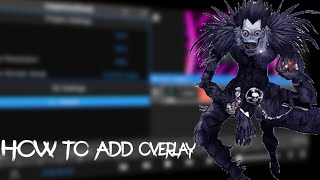 How To Add Overlay Node Video