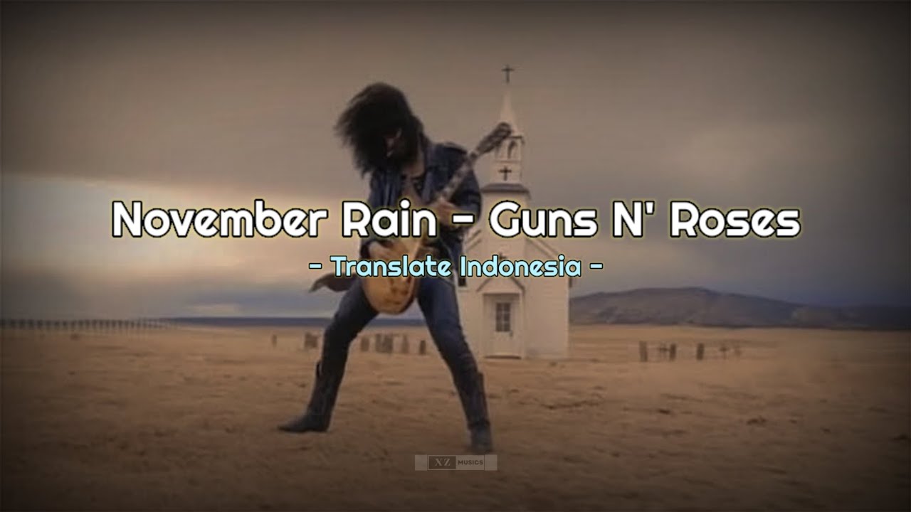 Guns N' Roses - November Rain (Lirik Lagu dan Terjemahan Bahasa Indonesia) | Lyric Video