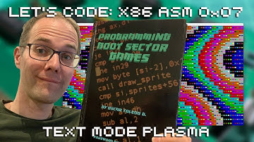 Let’s Code x86 Assembly: 0x07 Text Mode Plasma