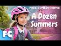 A Dozen Summers | Full Comedy Drama Adventure Movie | Free HD Movie | FC