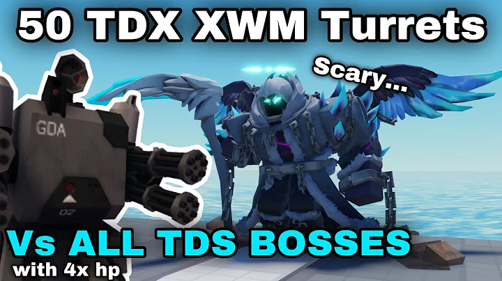 50 TDX XWM Turrets VS ALL TDS BOSSES with 4x HP… (who will win??)