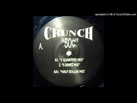 Crunch — Crunch - 50 Cents (2 Quarters Mix)