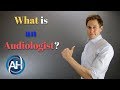 What is an audiologist  the hearing doctor