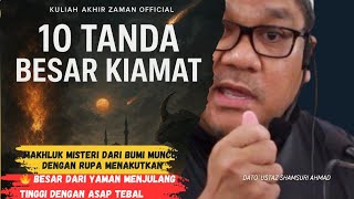 Akhir Zaman Dalam Perspektif Islam: Kupasan 10 Tanda Besar Kiamat - Ustaz Shamsuri