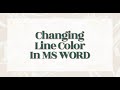 Changing Line Color In MS Word