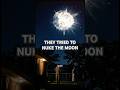 Project A119: The 1958 Plan To Nuke The Moon