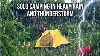 SOLO CAMPING IN HEAVY RAIN AND THUNDERSTORM, THE SOUND OF RAIN RELAXING IN THE TENT, ASMR