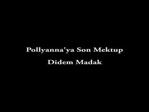 Didem Madak-Pollyanna'ya Son Mektup