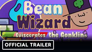 Bean Wizard Eviscerates the Gonklins - Official Release Date Trailer