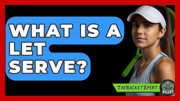 What Is A Let Serve? - The Racket Xpert